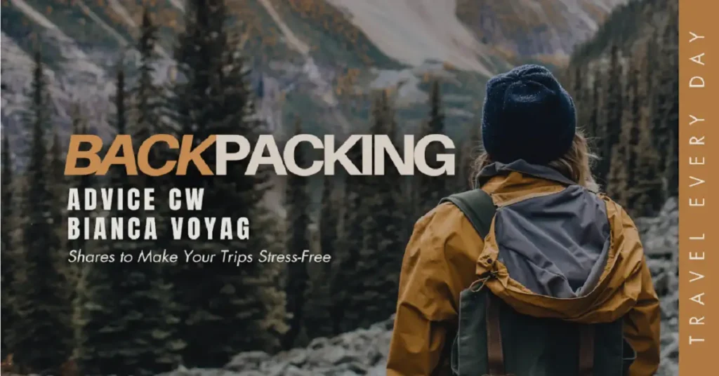 backpacking advice cwbiancavoyage