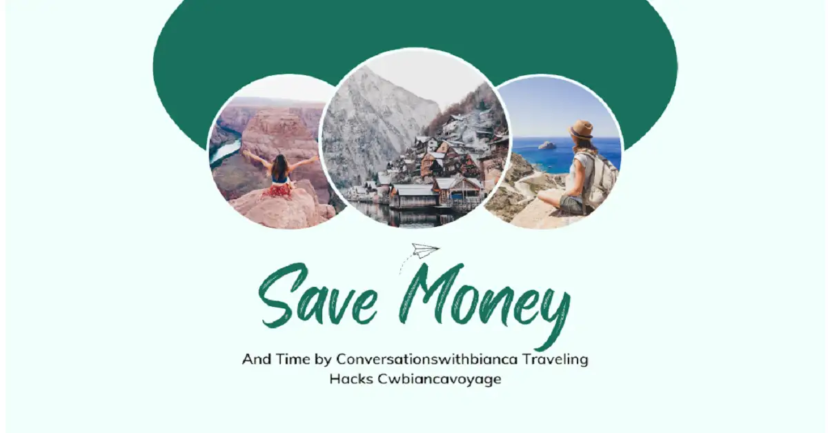 by conversationswithbianca traveling hacks cwbiancavoyage