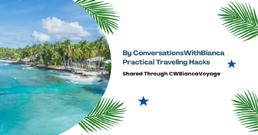 by conversationswithbianca traveling hacks cwbiancavoyage